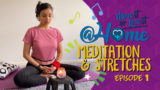 Meditation & Stretches: Episode 1