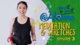 Meditation & Stretches: Episode 3