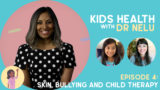 Skin, Bullying and Child Therapy