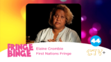 Elaine Crombie: First Nations Fringe